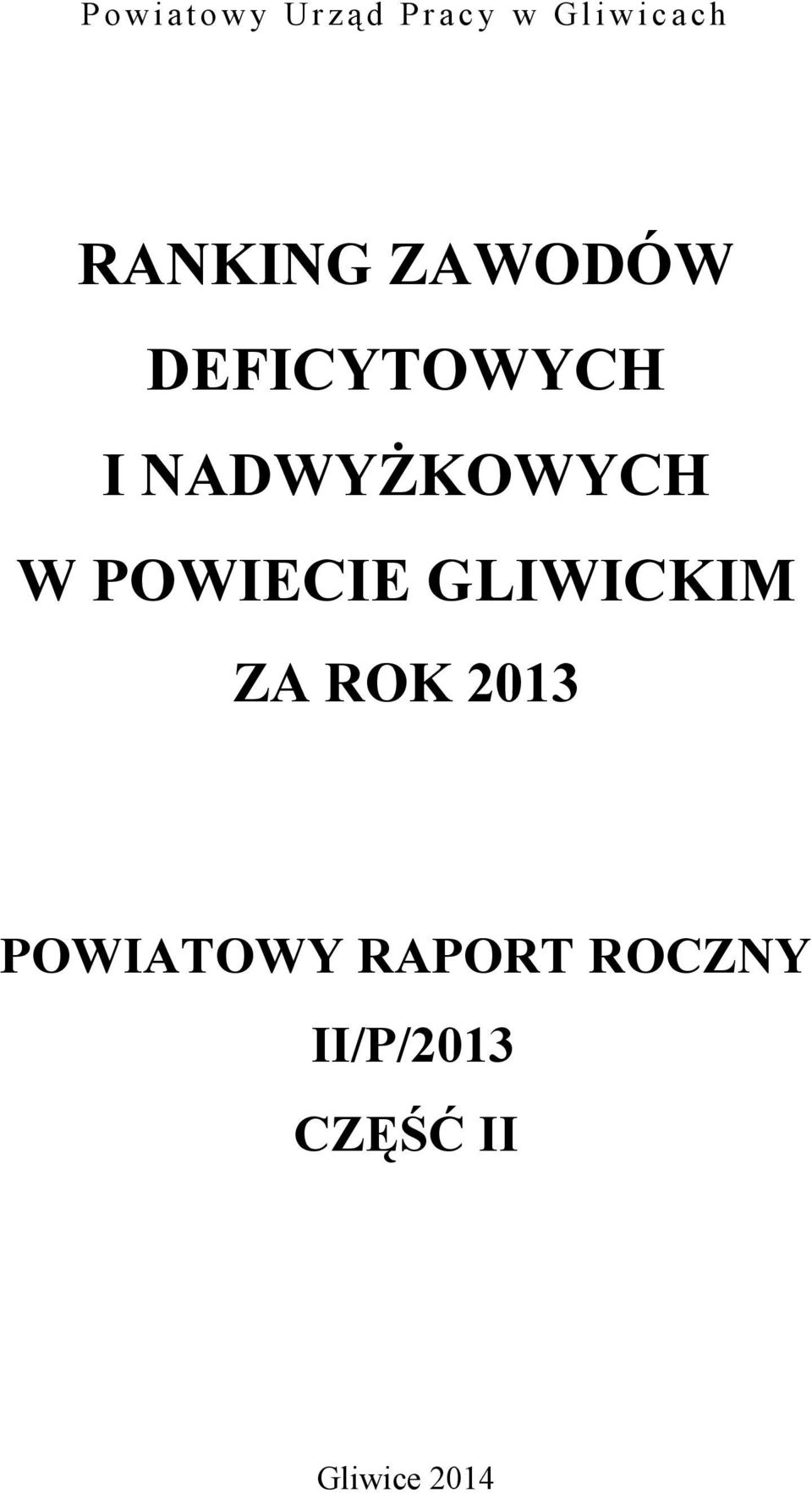 NADWYŻKOWYCH W POWIECIE GLIWICKIM ZA ROK 2013