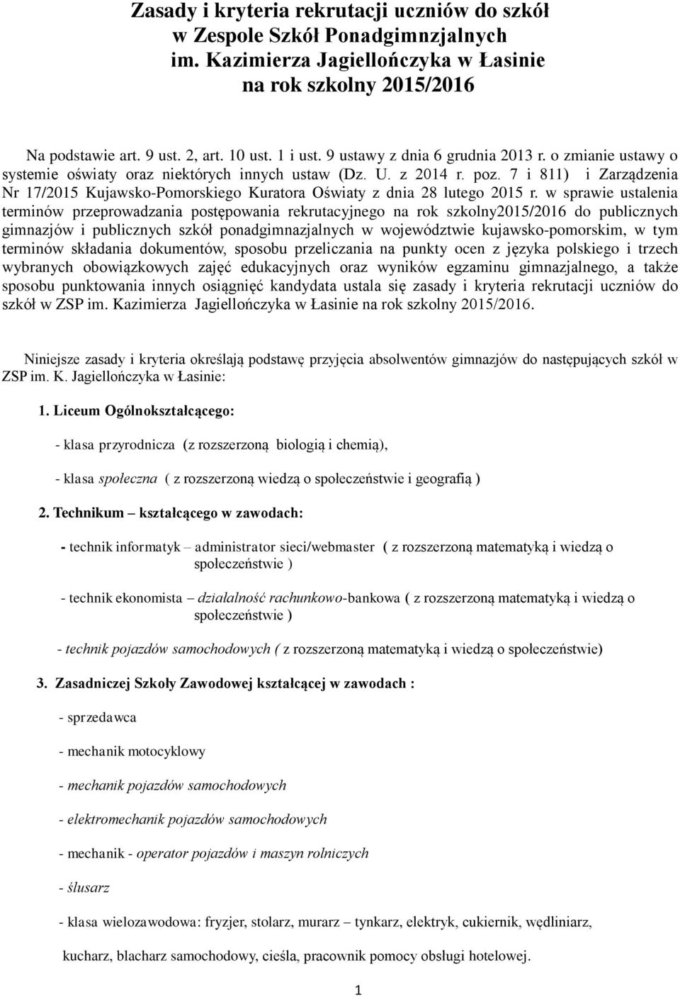 7 i 811) i Zarządzenia Nr 17/2015 Kujawsko-Pomorskiego Kuratora Oświaty z dnia 28 lutego 2015 r.