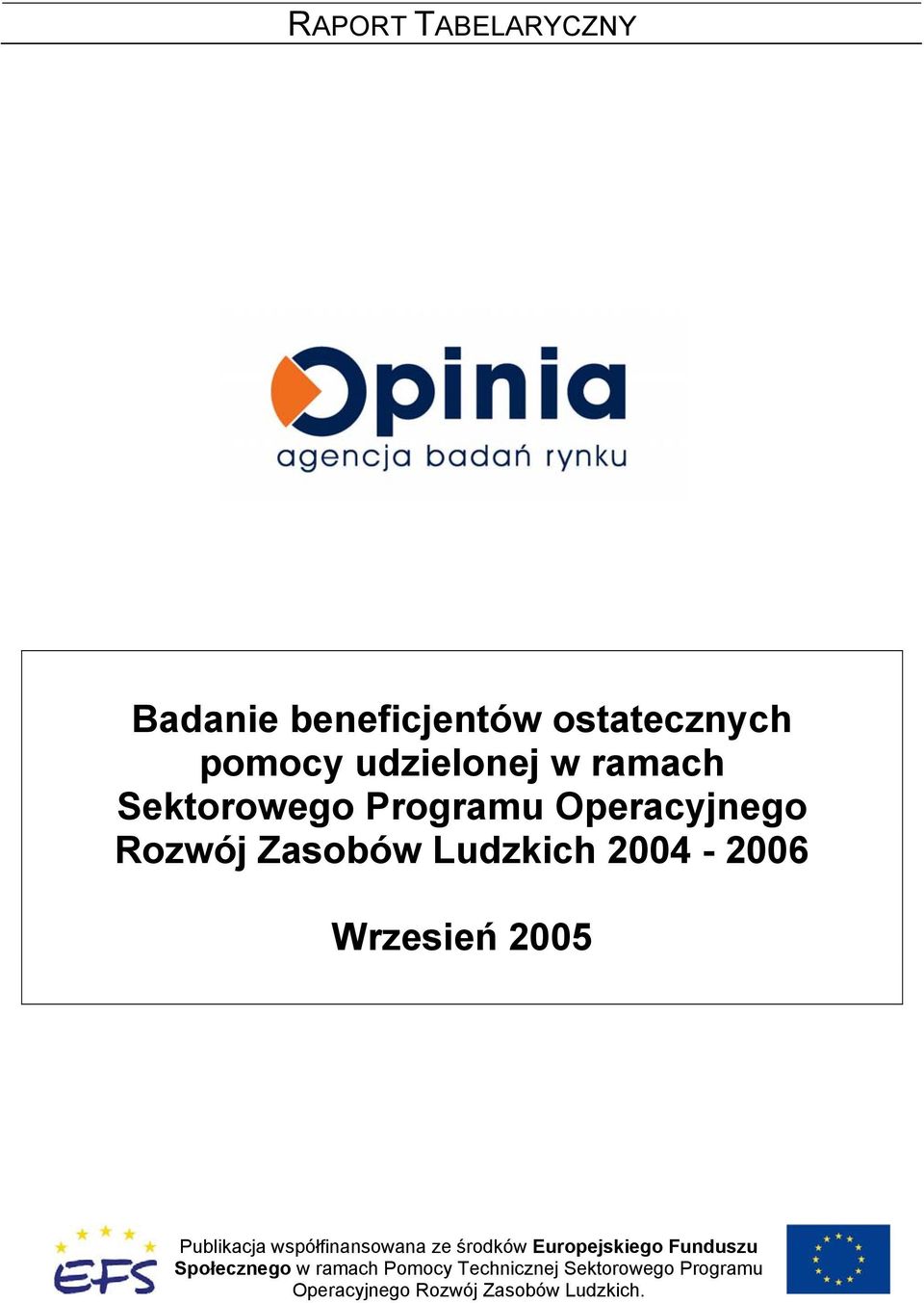 Wrzesień 2005 Publikacja współfinansowana ze środków Europejskiego Funduszu