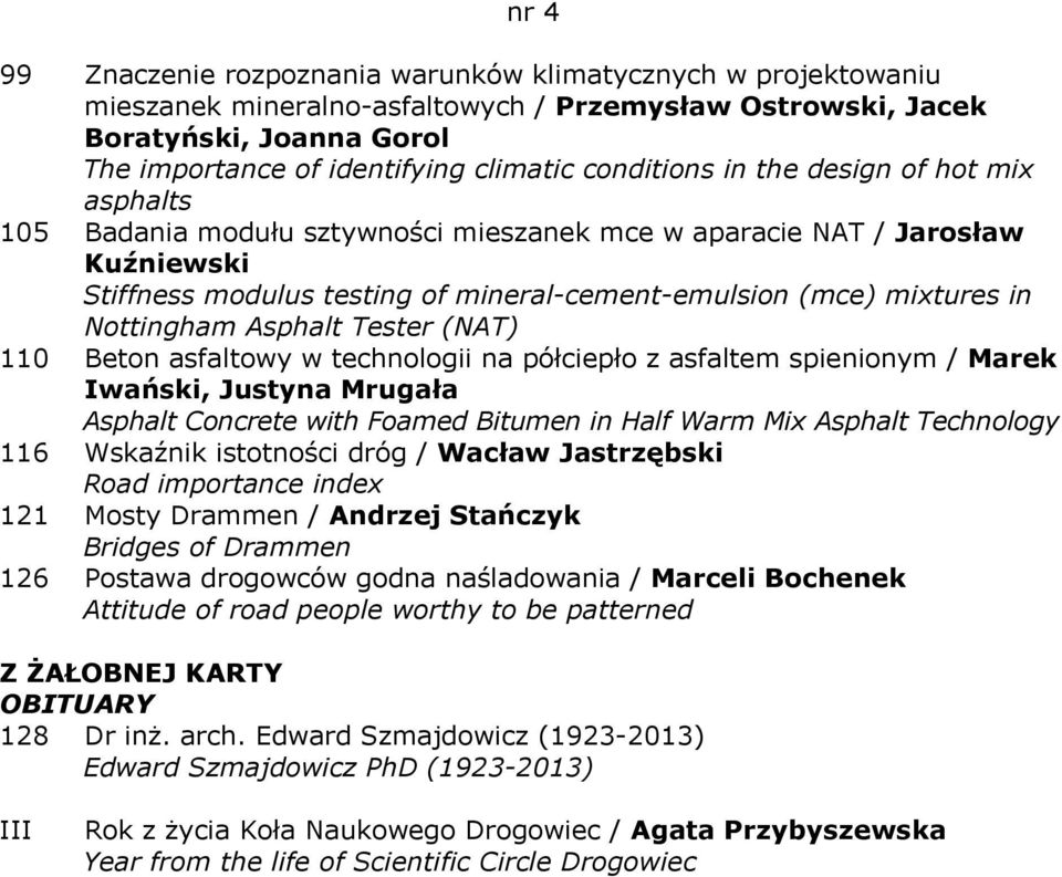 Nottingham Asphalt Tester (NAT) 110 Beton asfaltowy w technologii na półciepło z asfaltem spienionym / Marek Iwański, Justyna Mrugała Asphalt Concrete with Foamed Bitumen in Half Warm Mix Asphalt
