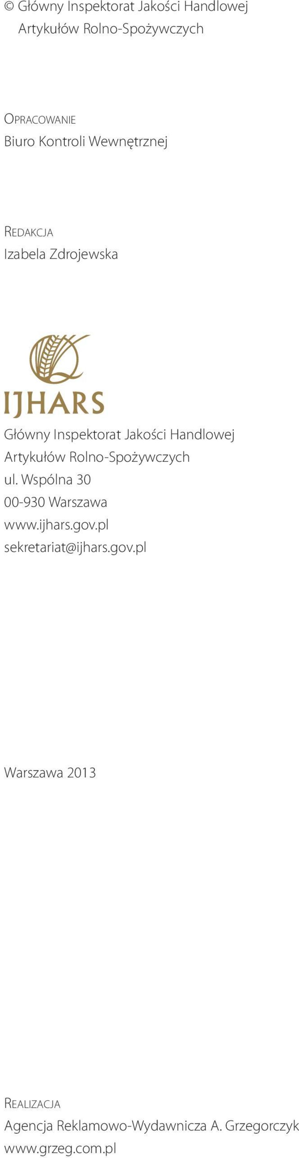 Artykułów Rolno-Spożywczych ul. Wspólna 30 00-930 Warszawa www.ijhars.gov.