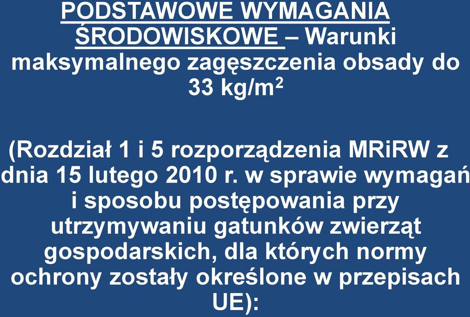 w sprawie wymagań i sposobu postępowania przy utrzymywaniu gatunków