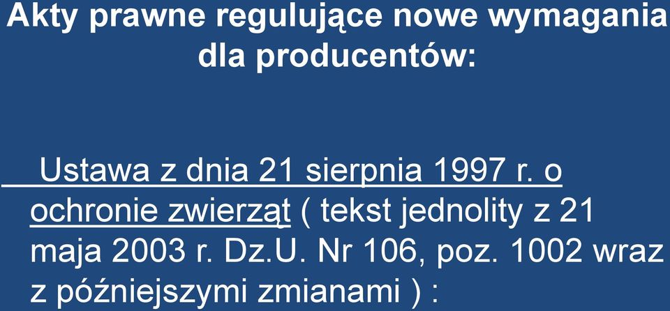 o ochronie zwierząt ( tekst jednolity z 21 maja