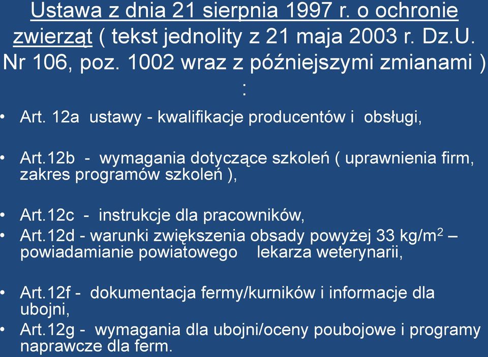 12b - wymagania dotyczące szkoleń ( uprawnienia firm, zakres programów szkoleń ), Art.12c - instrukcje dla pracowników, Art.