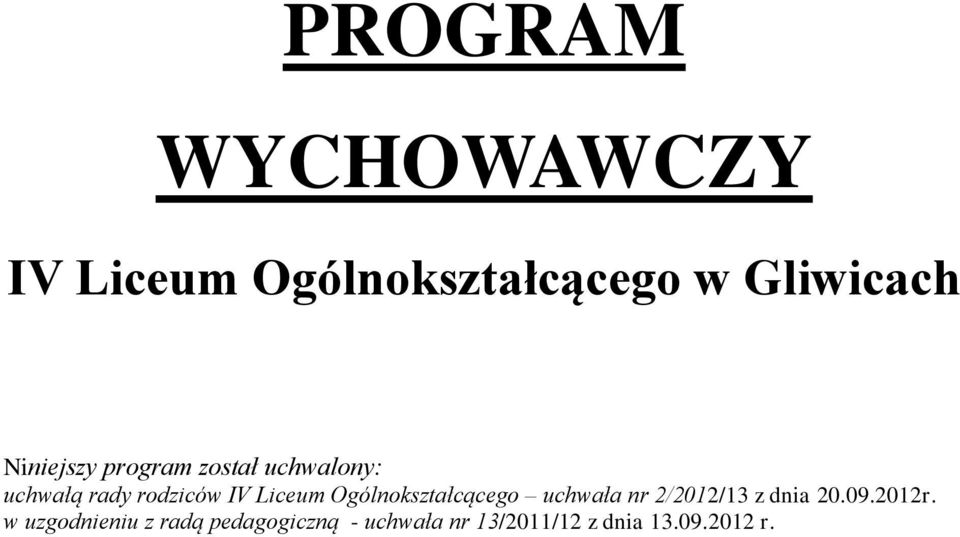 Liceum Ogólnokształcącego uchwała nr 2/2012/13 z dnia 20.09.2012r.