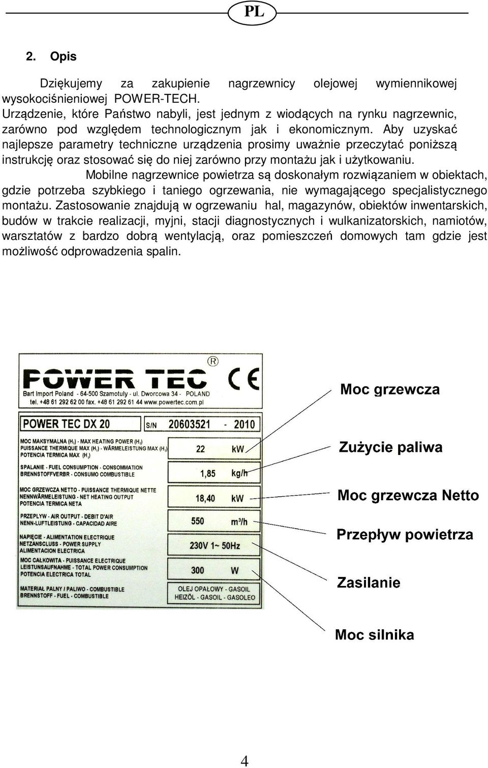 Aby uzyskać najlepsze parametry techniczne urządzenia prosimy uważnie przeczytać poniższą instrukcję oraz stosować się do niej zarówno przy montażu jak i użytkowaniu.