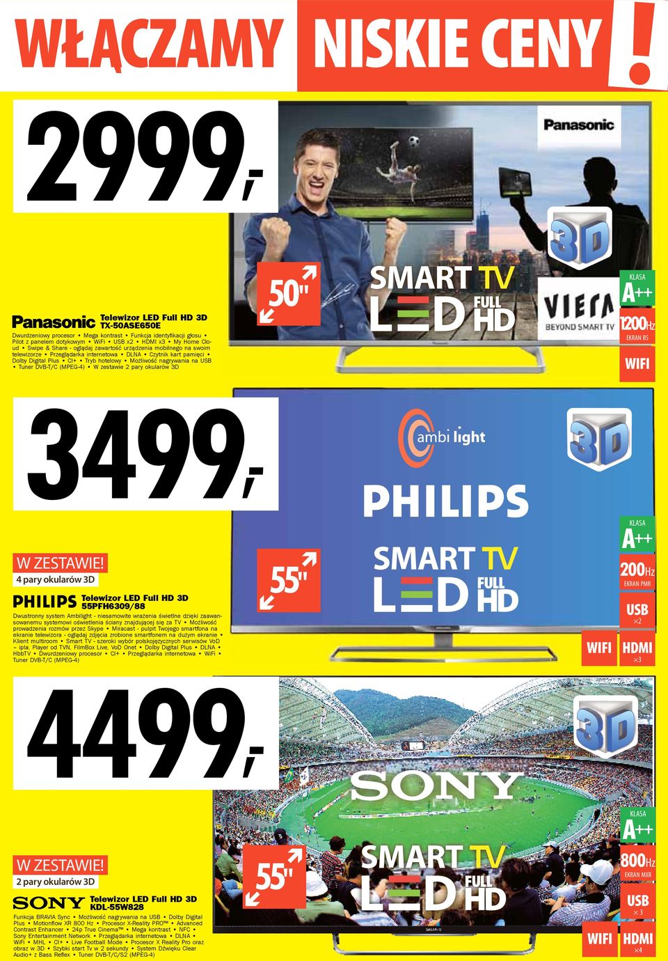 okularów 3D 50" A ++ 1200Hz BS WIFI 3499, W ZESTAWIE 4 pary okularów 3D Telewizor LED Full HD 3D 55PFH6309/88 Dwustronny system Ambilight - niesamowite wrażenia świetlne dzięki zaawansowanemu