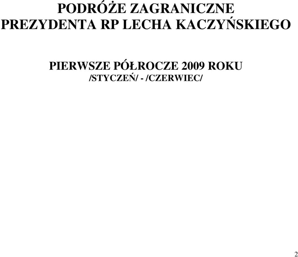 KACZYŃSKIEGO PIERWSZE