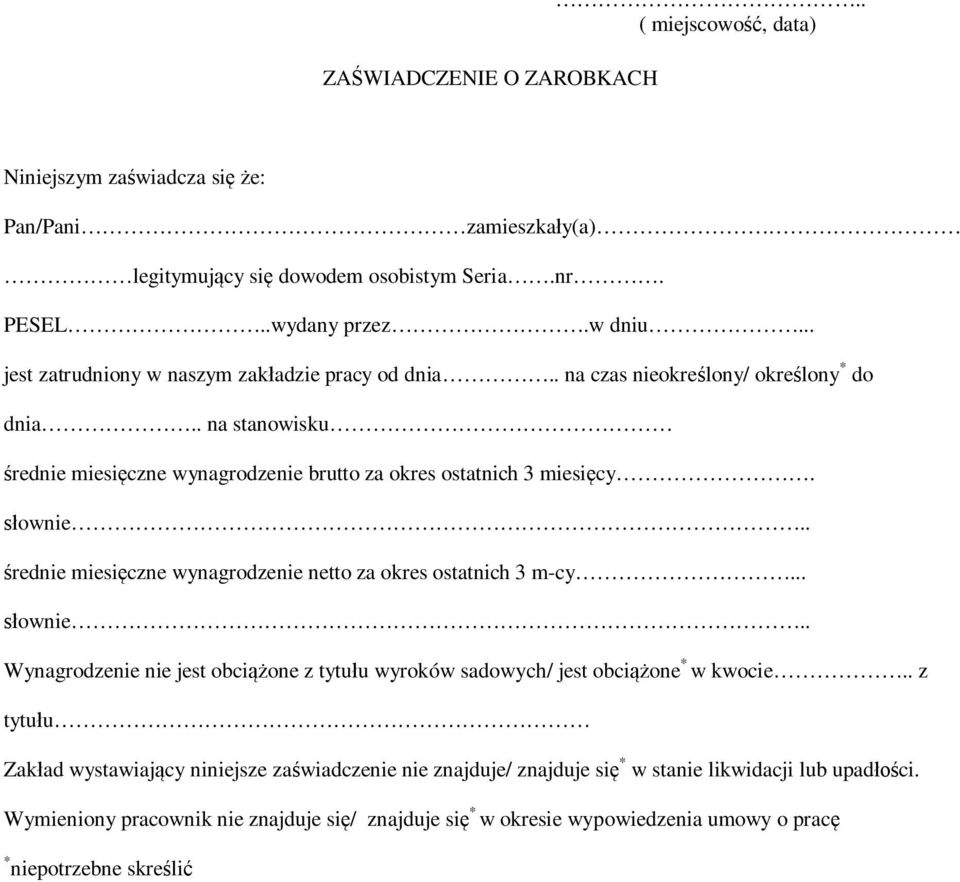 ownie.. rednie miesi czne wynagrodzenie netto za okres ostatnich 3 m-cy... ownie.. Wynagrodzenie nie jest obci one z tytu u wyroków sadowych/ jest obci one * w kwocie.