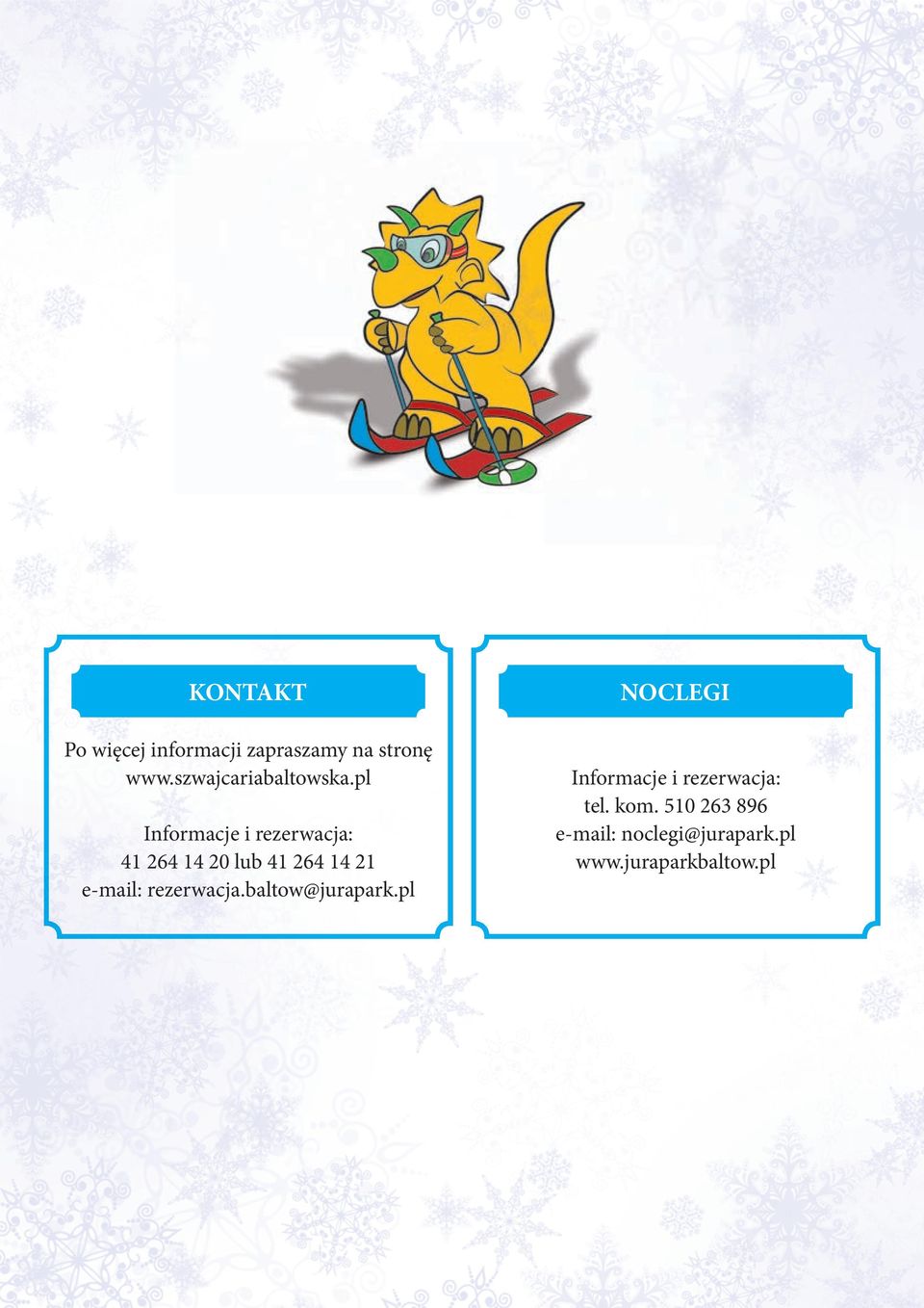 pl KONTAKT Informacje i rezerwacja: 41 264 14 20 lub 41 264 14 21