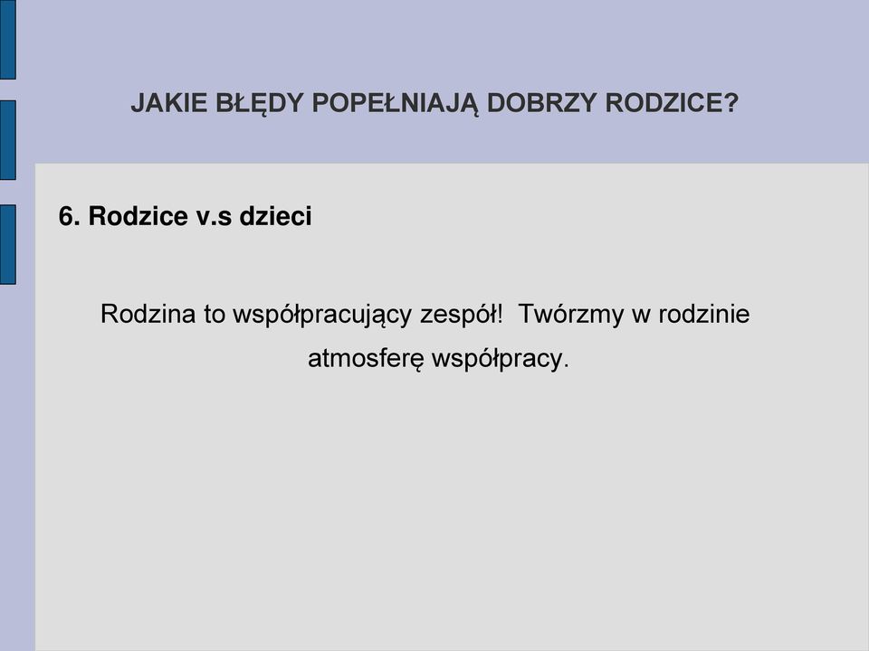 s dzieci Rodzina to