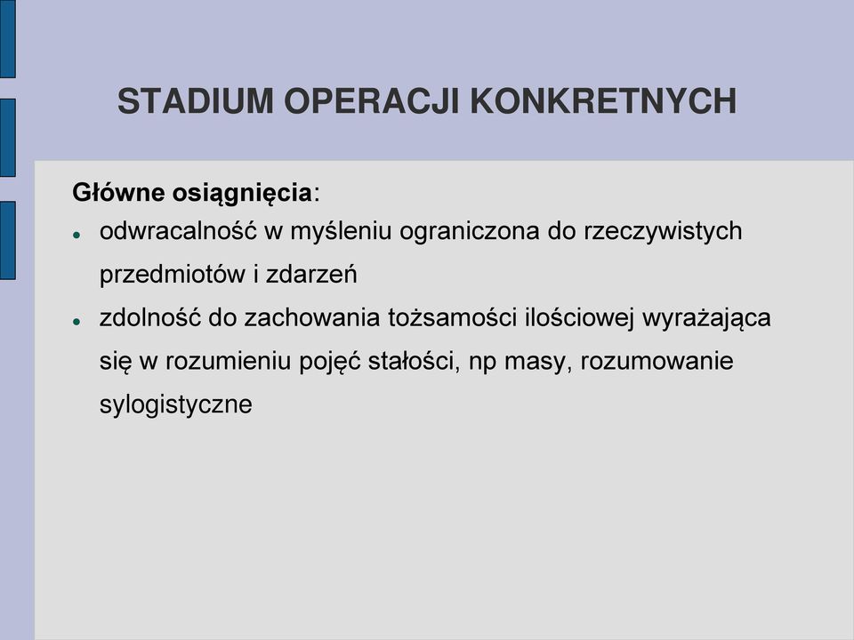 zdolność do zachowania tożsamości ilościowej wyrażająca się w