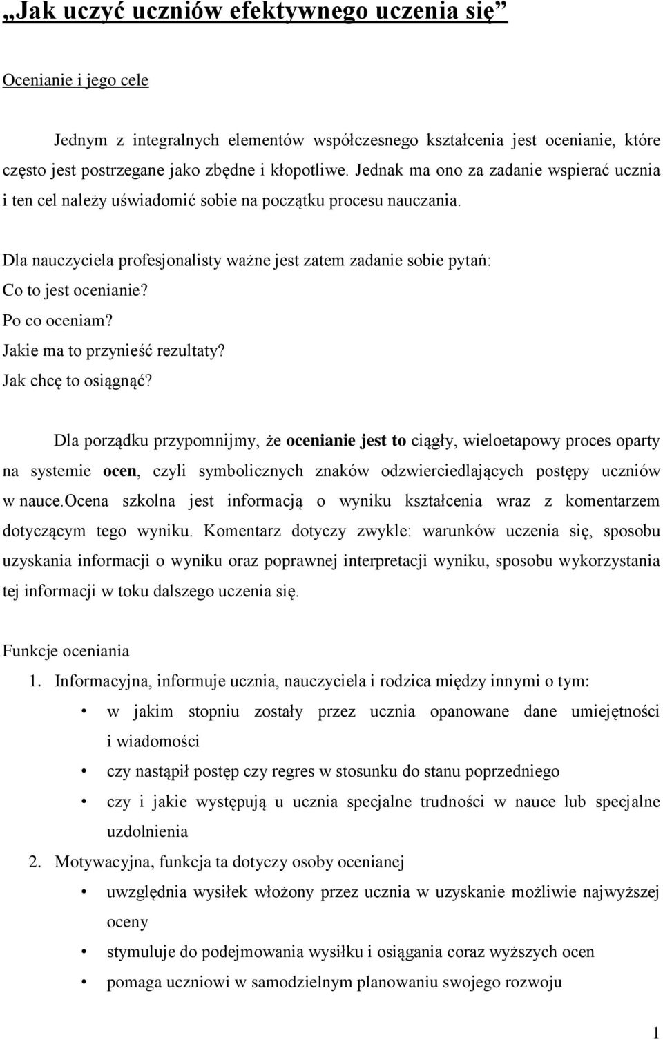 Po co oceniam? Jakie ma to przynieść rezultaty? Jak chcę to osiągnąć?