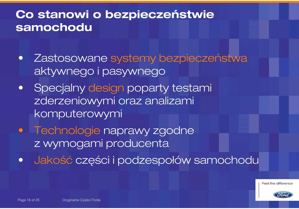 testami zderzeniowymi oraz analizami komputerowymi Technologie