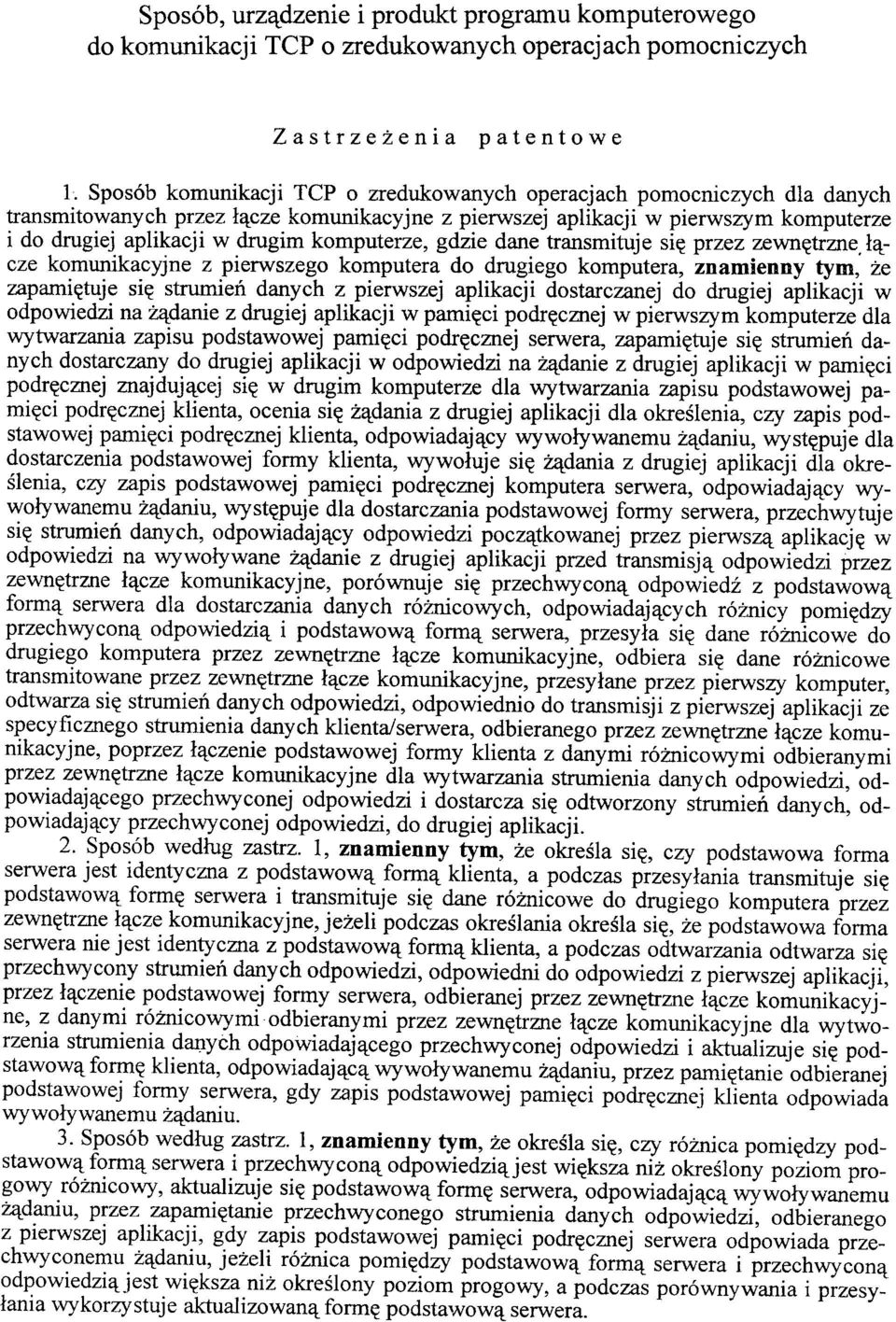 komputerze, gdzie dane transmituje się przez zewnętrzne łącze komunikacyjne z pierwszego komputera do drugiego komputera, znamienny tym, że zapamiętuje się strumień danych z pierwszej aplikacji