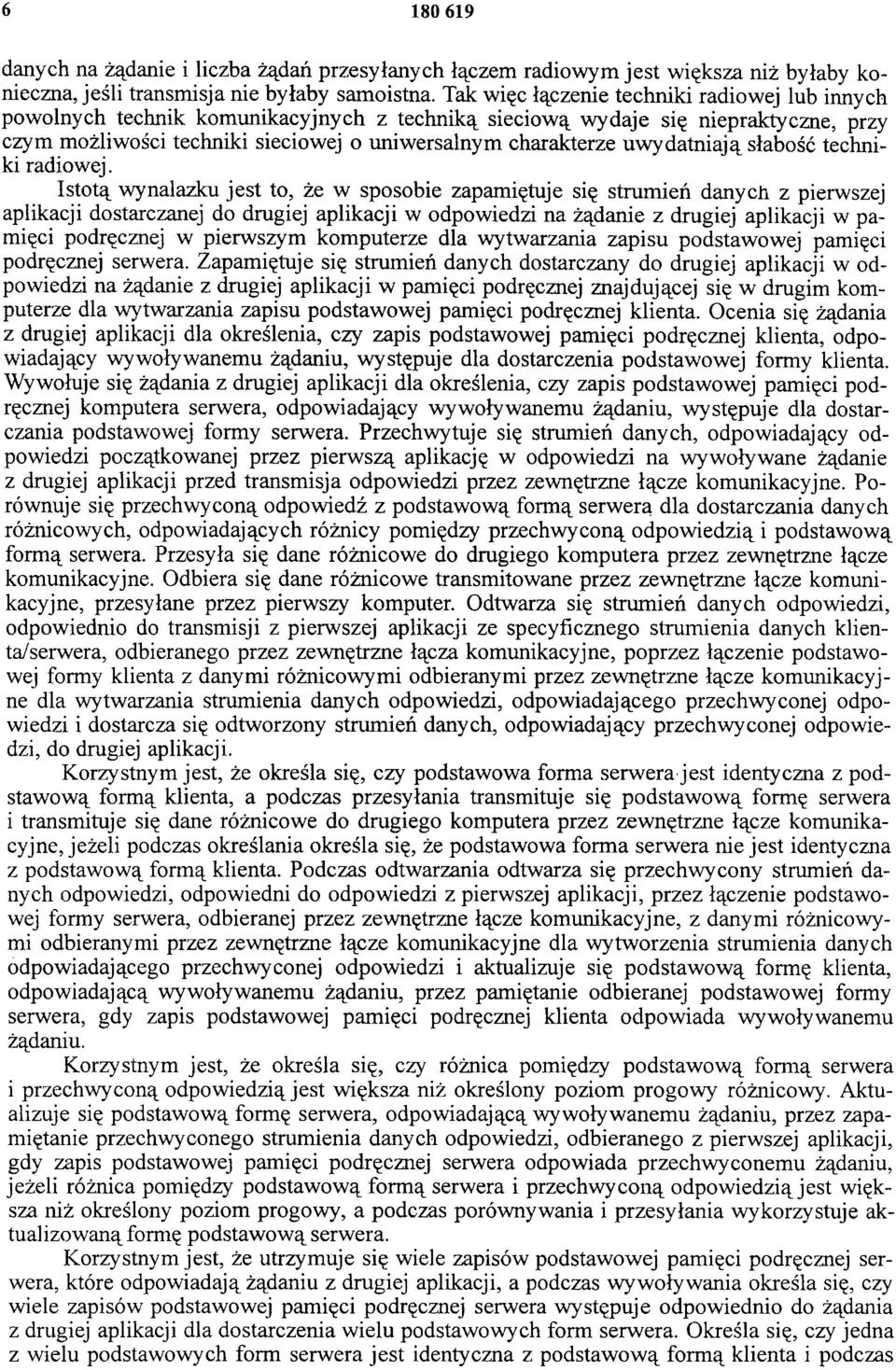 uwydatniają słabość techniki radiowej.