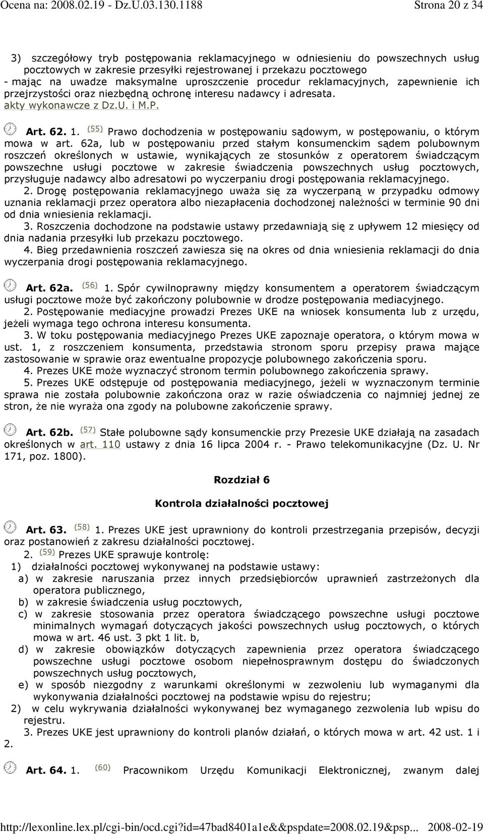 (55) Prawo dochodzenia w postępowaniu sądowym, w postępowaniu, o którym mowa w art.