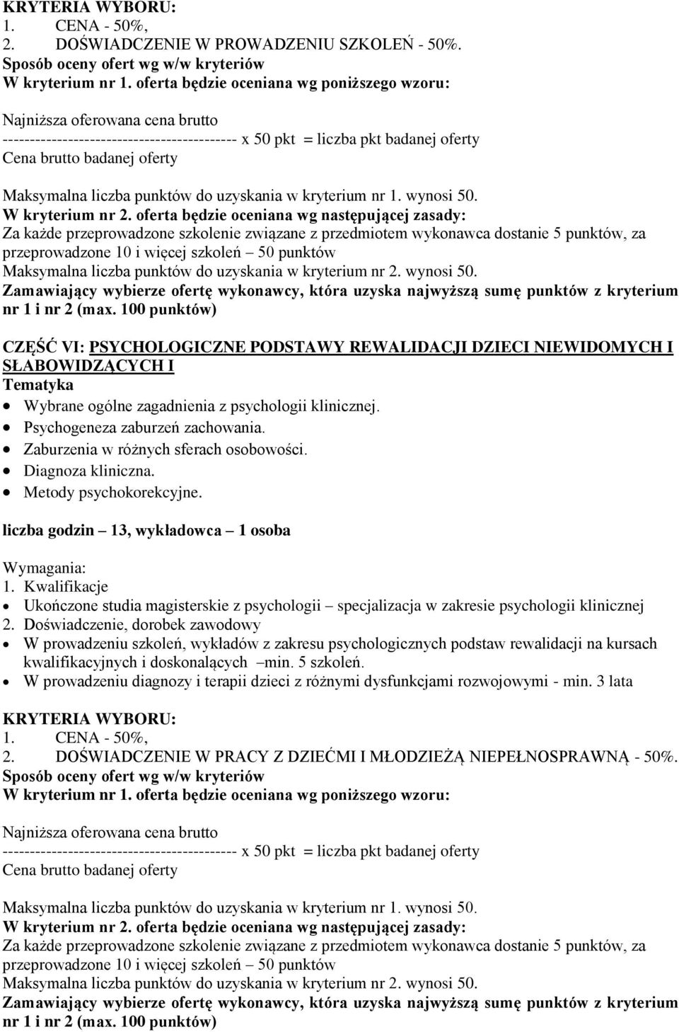 NIEWIDOMYCH I SŁABOWIDZĄCYCH I Tematyka Wybrane ogólne zagadnienia z psychologii klinicznej. Psychogeneza zaburzeń zachowania. Zaburzenia w różnych sferach osobowości. Diagnoza kliniczna.