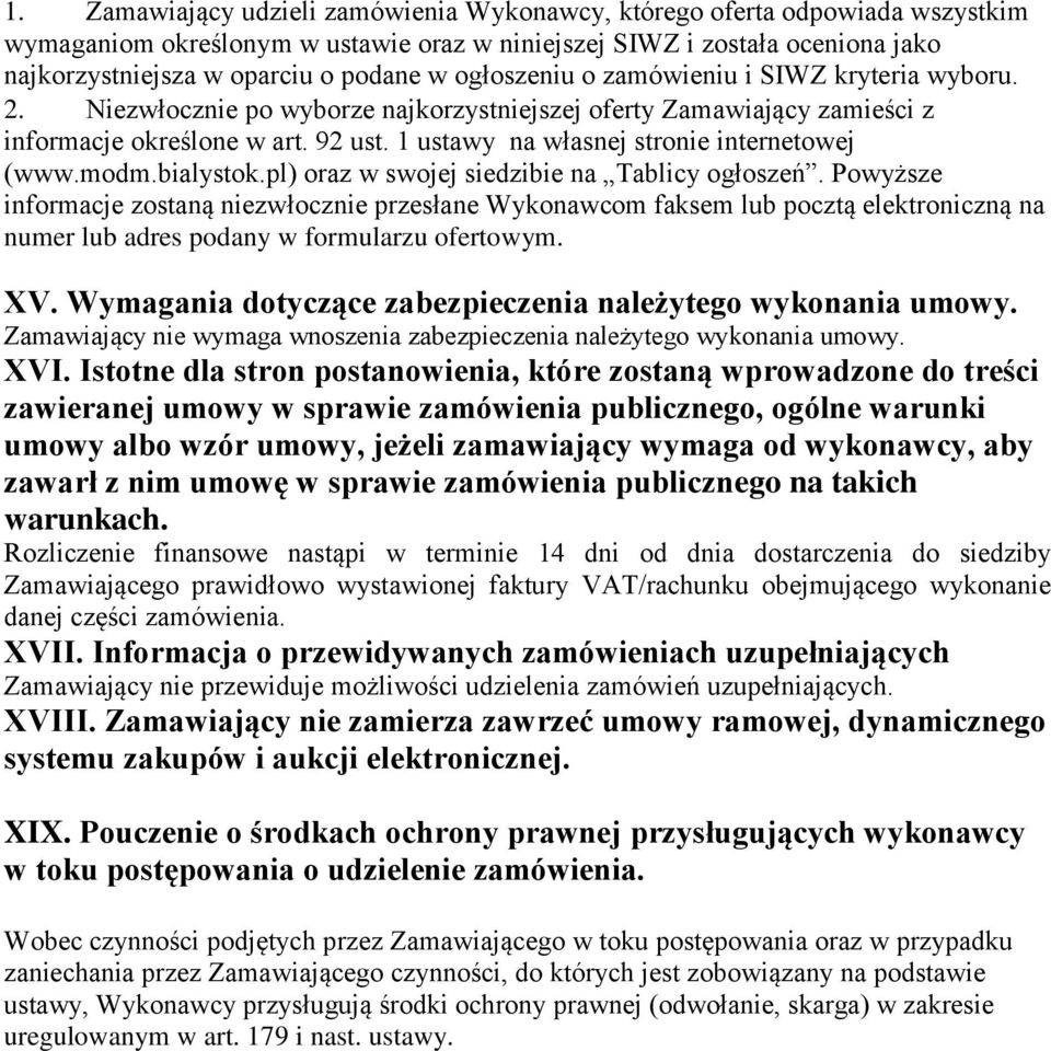 1 ustawy na własnej stronie internetowej (www.modm.bialystok.pl) oraz w swojej siedzibie na Tablicy ogłoszeń.