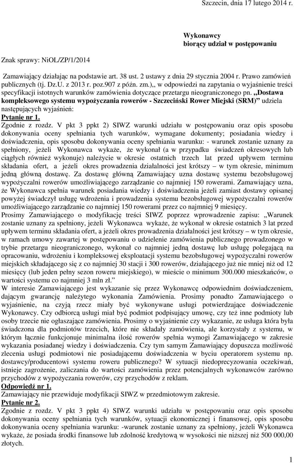 ),, w odpowiedzi na zapytania o wyjaśnienie treści specyfikacji istotnych warunków zamówienia dotyczące przetargu nieograniczonego pn.