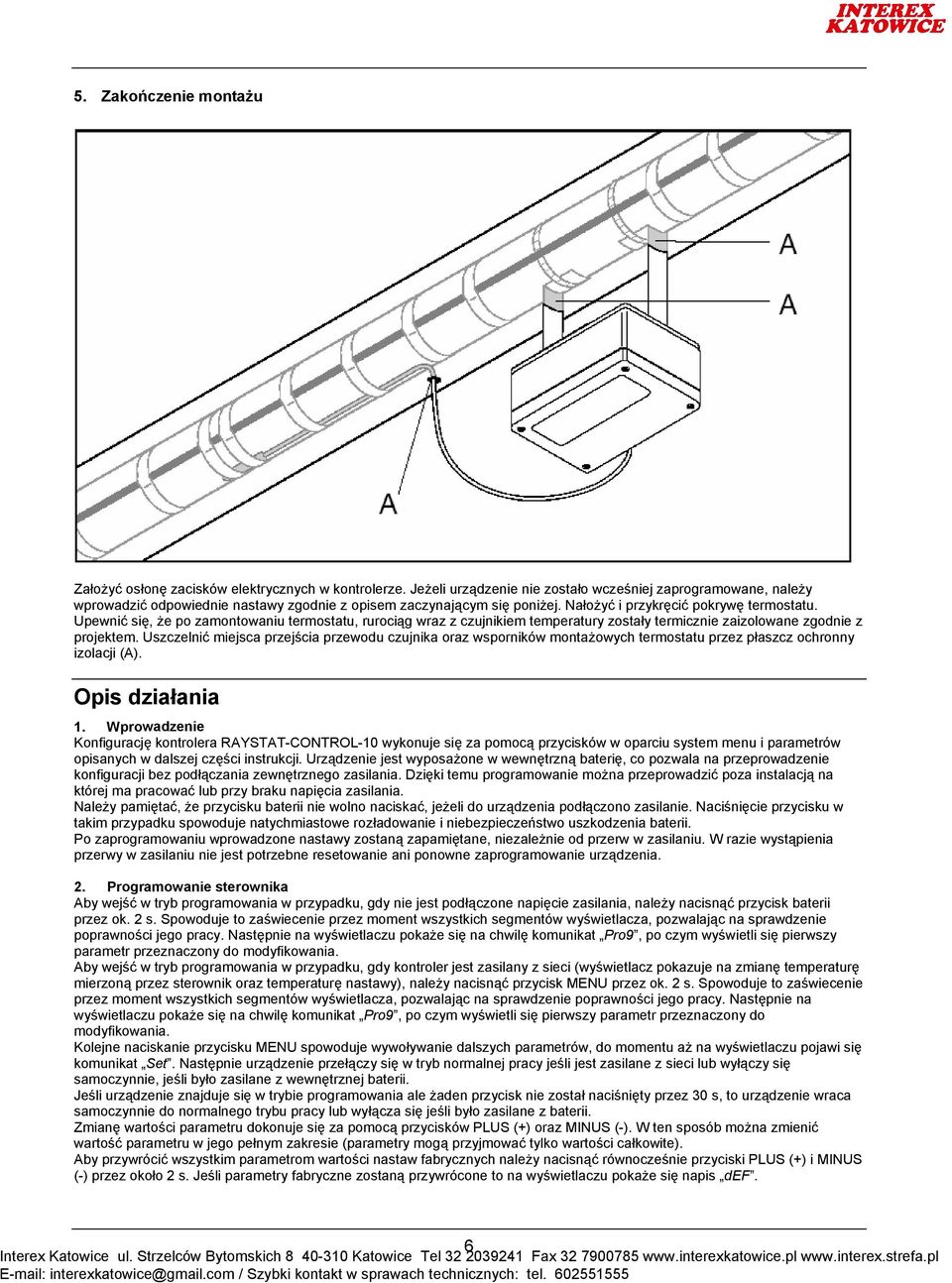 Upewnić się, że po zamontowaniu termostatu, rurociąg wraz z czujnikiem temperatury zostały termicznie zaizolowane zgodnie z projektem.