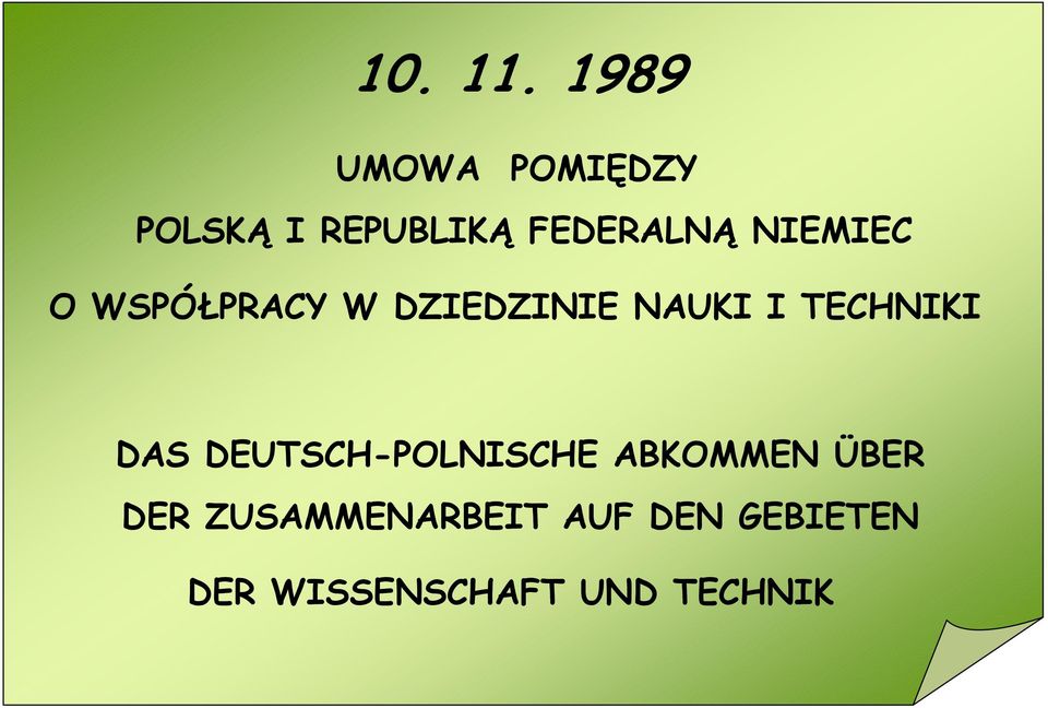 NIEMIEC O WSPÓŁPRACY W DZIEDZINIE NAUKI I TECHNIKI
