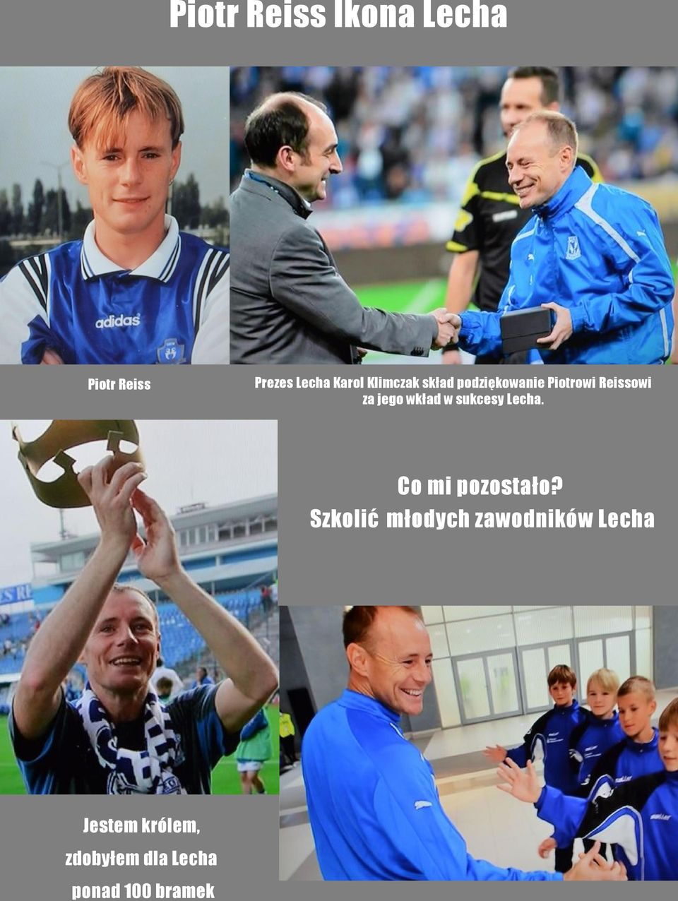 wkład w sukcesy Lecha. Co mi pozostało?