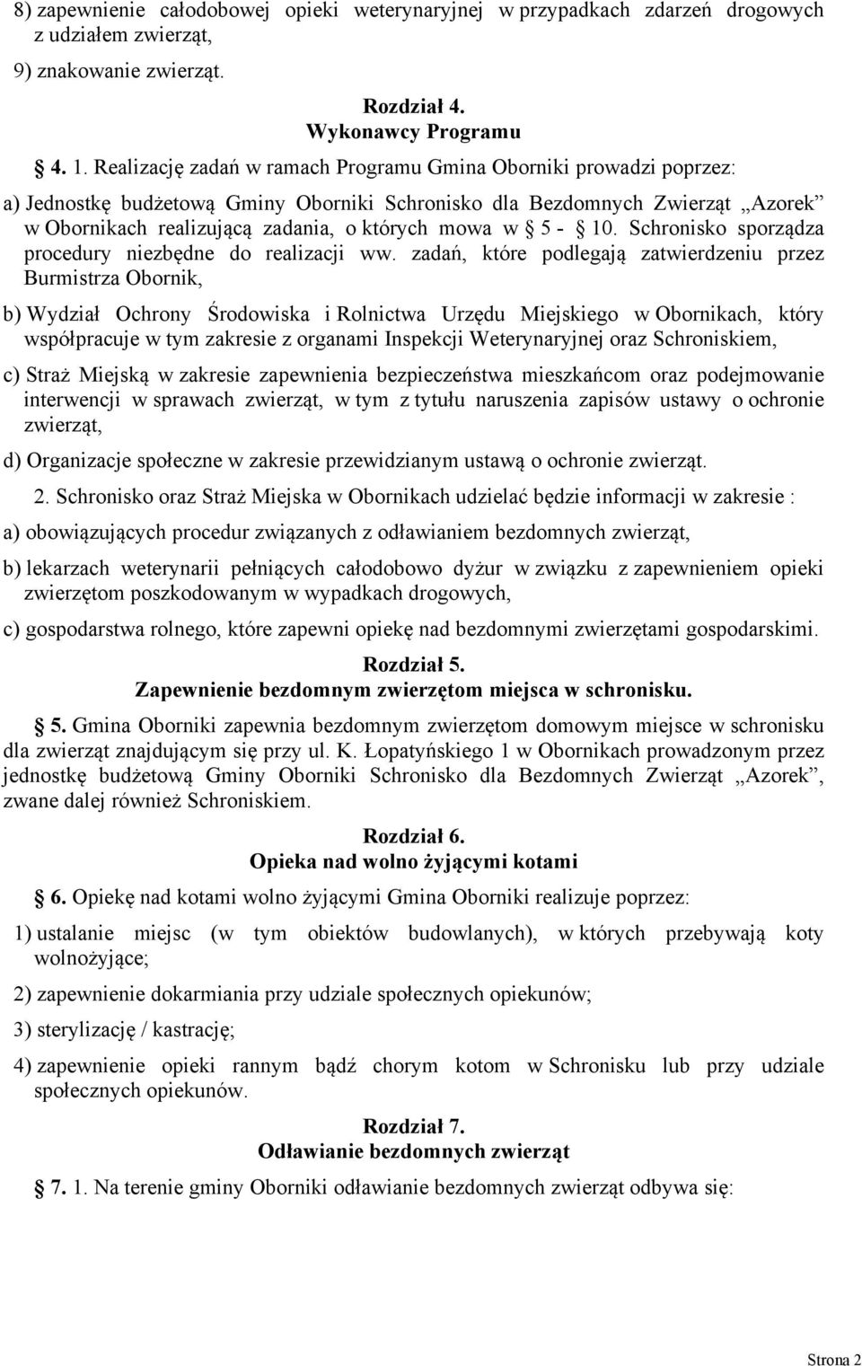 5-10. Schronisko sporządza procedury niezbędne do realizacji ww.