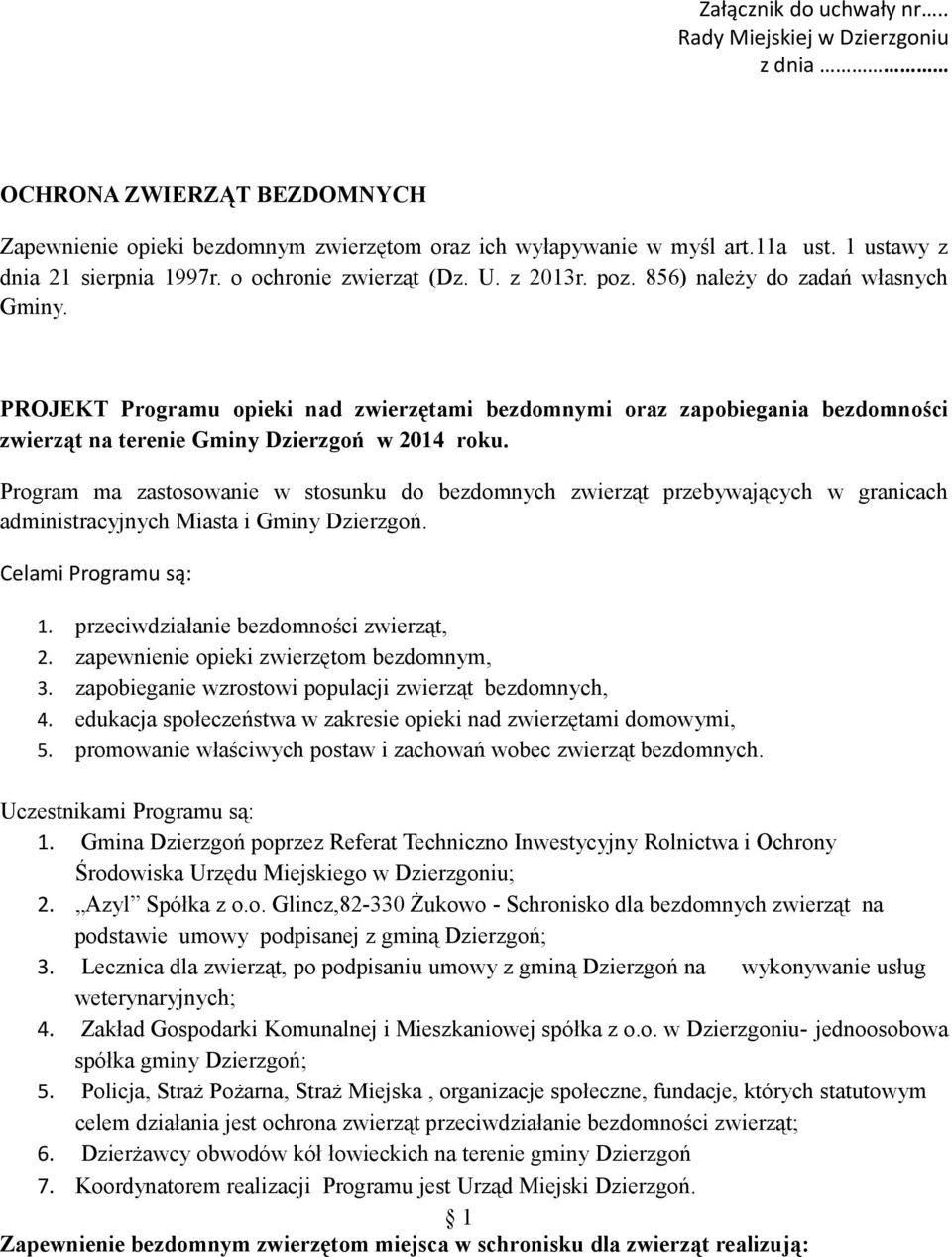 PROJEKT Programu opieki nad zwierzętami bezdomnymi oraz zapobiegania bezdomności zwierząt na terenie Gminy Dzierzgoń w 2014 roku.