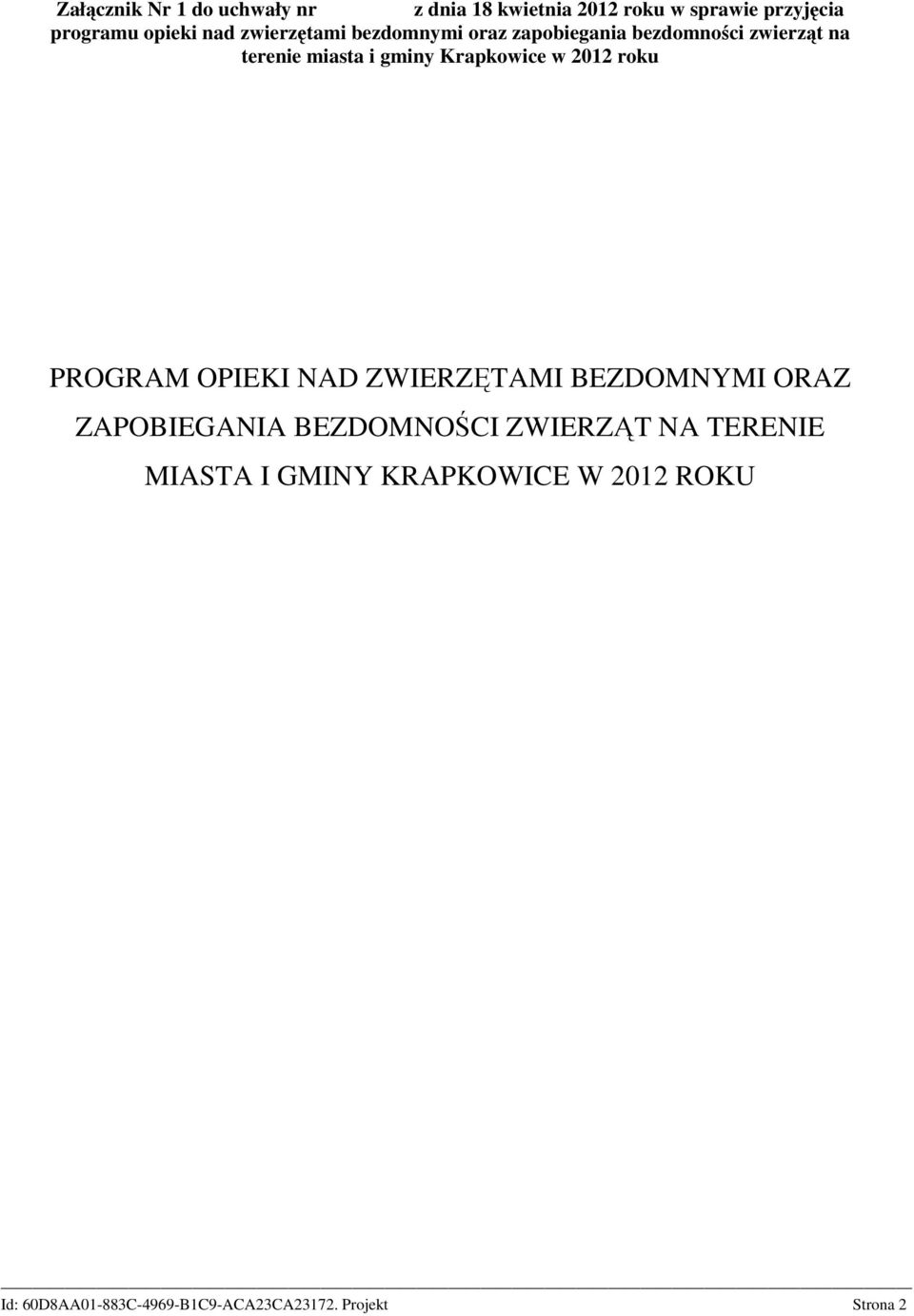 miasta i gminy Krapkowice w 2012 roku PROGRAM OPIEKI NAD ZWIERZĘTAMI BEZDOMNYMI ORAZ