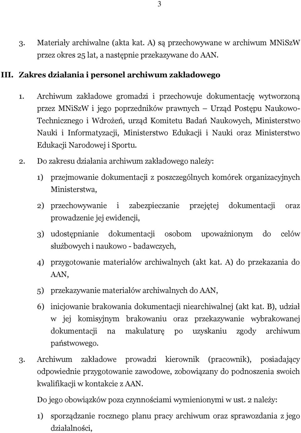 Nauki i Informatyzacji, Ministerstwo Edukacji i Nauki oraz Ministerstwo Edukacji Narodowej i Sportu. 2.