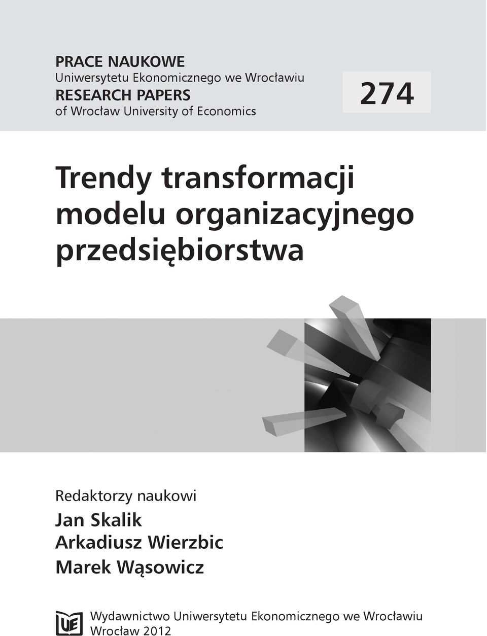 organizacyjnego przedsiębiorstwa Redaktorzy naukowi Jan Skalik Arkadiusz