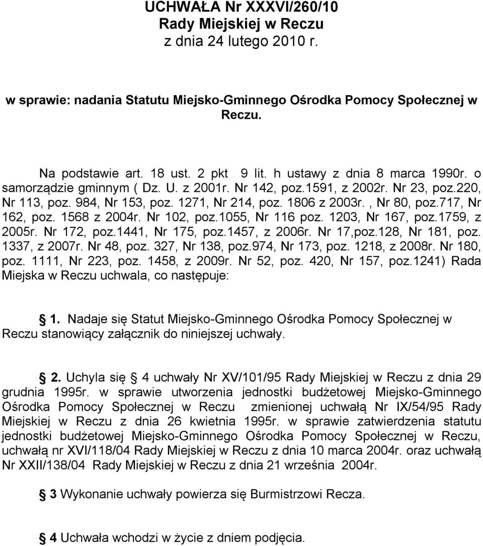 717, Nr 162, poz. 1568 z 2004r. Nr 102, poz.1055, Nr 116 poz. 1203, Nr 167, poz.1759, z 2005r. Nr 172, poz.1441, Nr 175, poz.1457, z 2006r. Nr 17,poz.128, Nr 181, poz. 1337, z 2007r. Nr 48, poz.