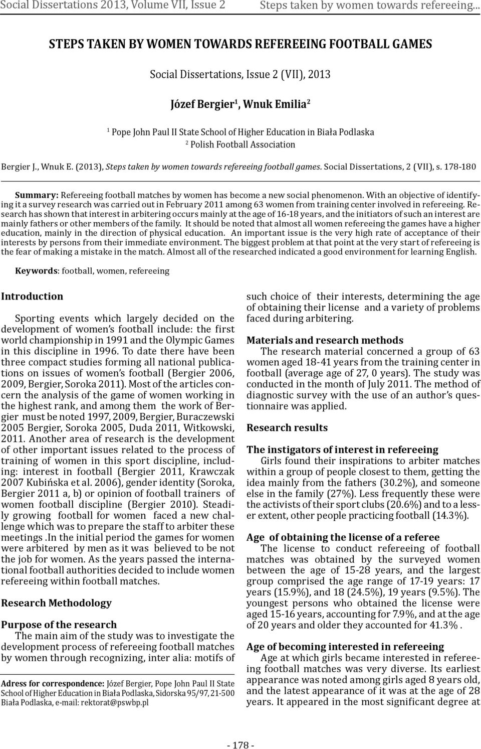Podlaska 2 Polish Football Association Bergier J., Wnuk E. (2013), Steps taken by women towards refereeing football games. Social Dissertations, 2 (VII), s.