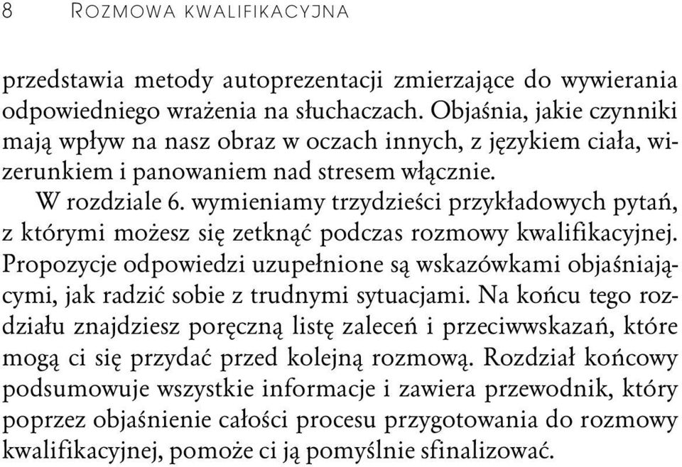 wymieniamy trzydzie ci przyk adowych pyta, z którymi mo esz si zetkn podczas rozmowy kwalifikacyjnej.