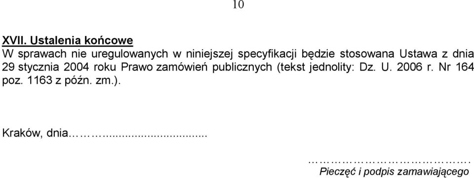 specyfikacji będzie stosowana Ustawa z dnia 29 stycznia 2004 roku