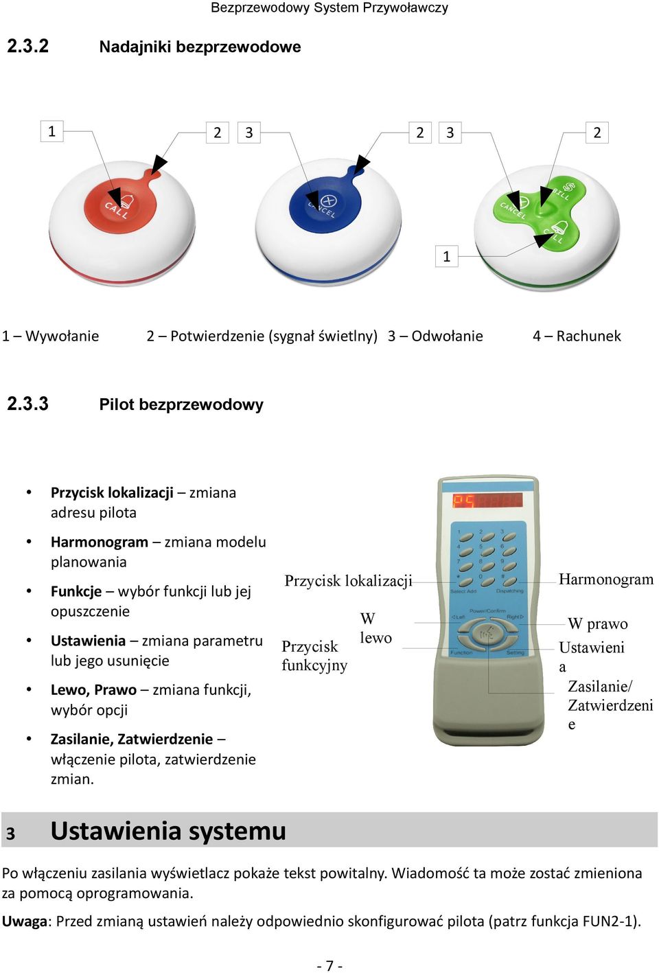 Zatwierdzenie włączenie pilota, zatwierdzenie zmian.