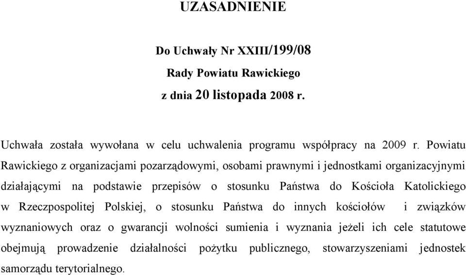 Państwa do Kościoła Katolickiego w Rzeczpospolitej Polskiej, o stosunku Państwa do innych kościołów i związków wyznaniowych oraz o gwarancji