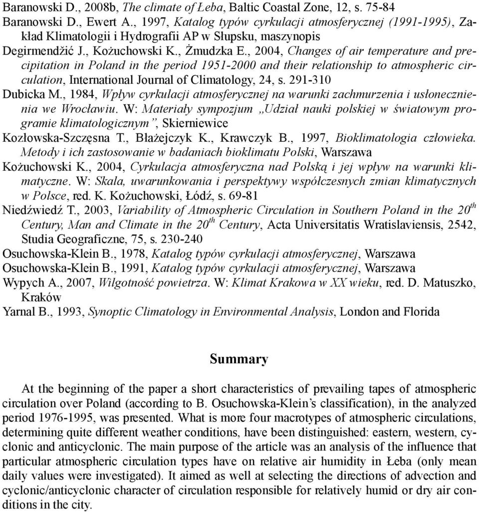 , 2004, Changes of air temperature and precipitation in Poland in the period 1951-2000 and their relationship to atmospheric circulation, International Journal of Climatology, 24, s.