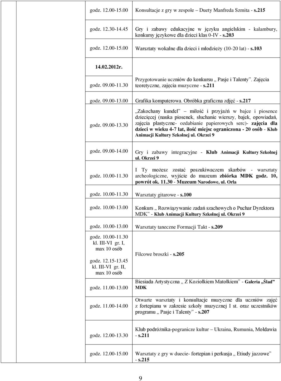 Zajęcia teoretyczne, zajęcia muzyczne - s.211 godz. 09.00-13.