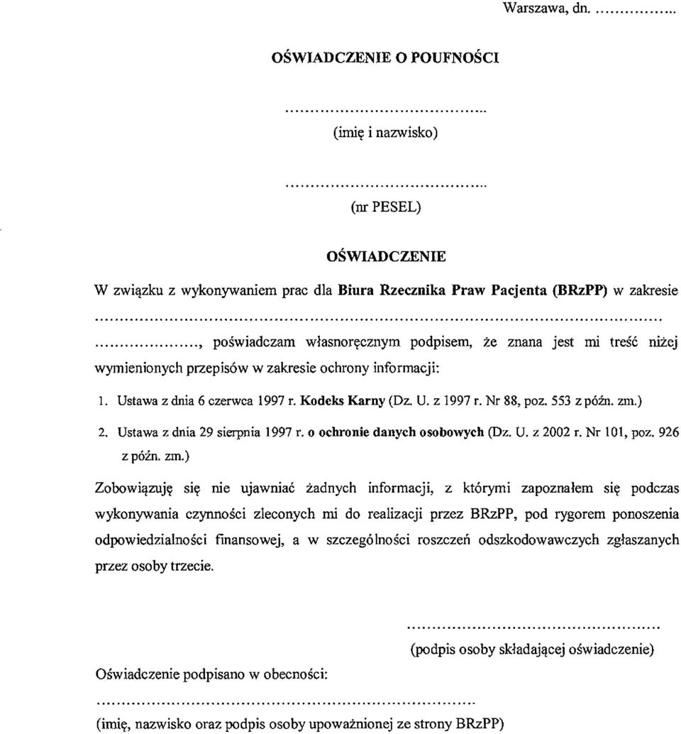 mi treść niżej wymienionych przepisów w zakresie ochrony informacji: 1. Ustawa z dnia 6 czerwca 1997 r. Kodeks Karny (Dz. U. z 1997 r. Nr 88, poz. 553 z późn. zm.) 2. Ustawa z dnia 29 sierpnia 1997 r.