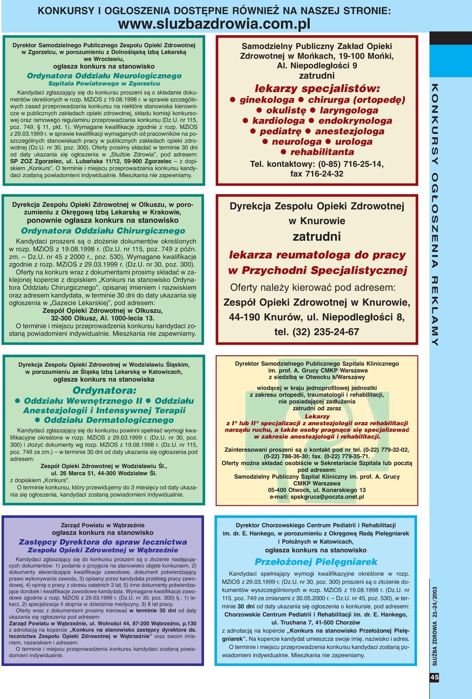 w sprawie szczegó³owych zasad przeprowadzania konkursu na niektóre stanowiska kierownicze w publicznych zak³adach opieki zdrowotnej, sk³adu komisji konkursowej oraz ramowego regulaminu