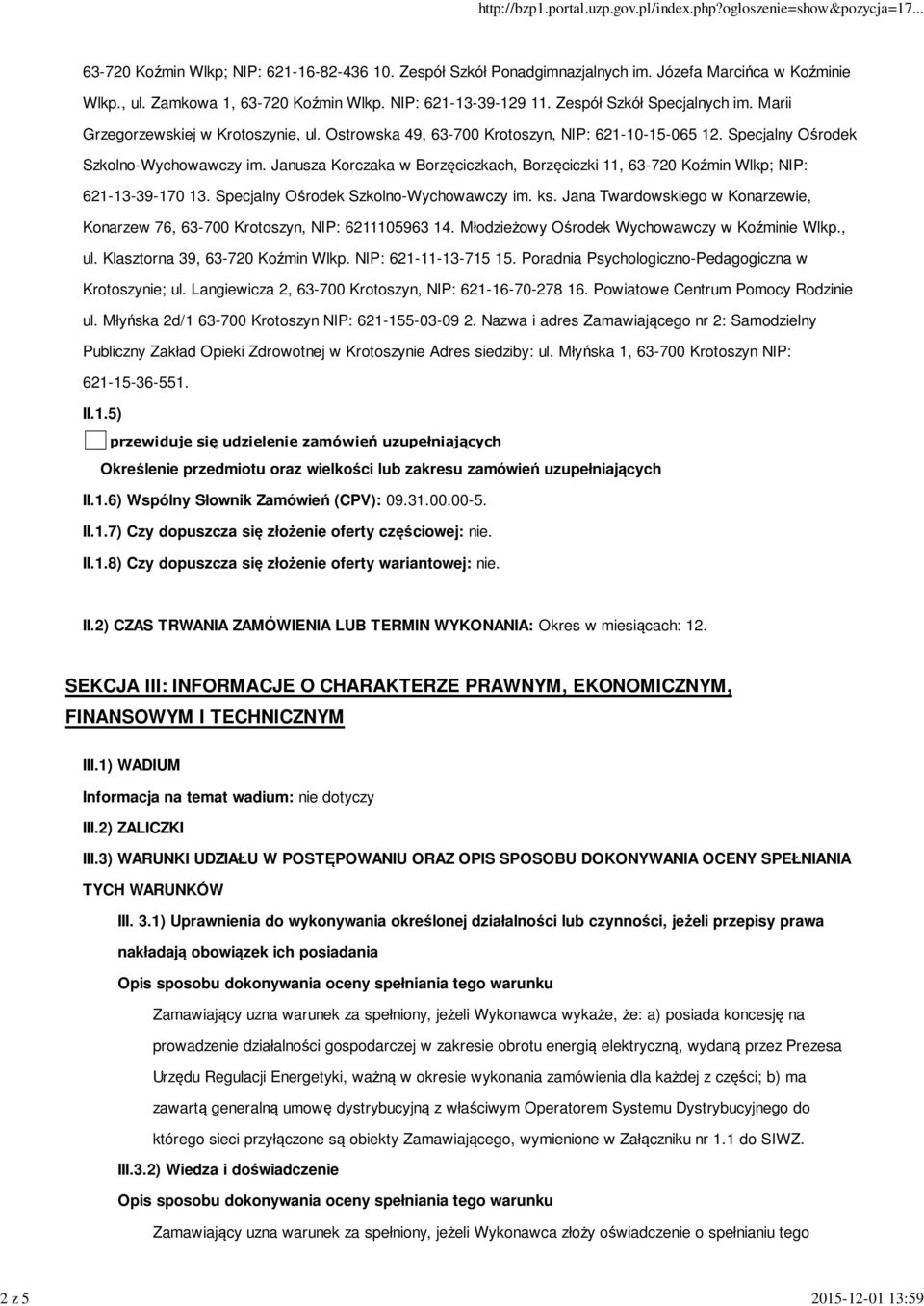 Janusza Korczaka w Borzęciczkach, Borzęciczki 11, 63-720 Koźmin Wlkp; NIP: 621-13-39-170 13. Specjalny Ośrodek Szkolno-Wychowawczy im. ks.