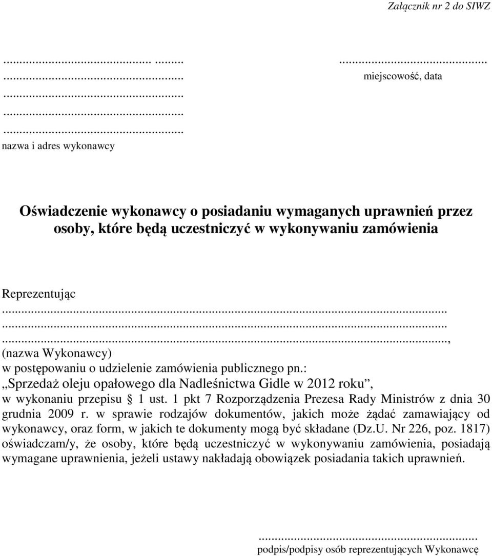 1 pkt 7 Rozporządzenia Prezesa Rady Ministrów z dnia 30 grudnia 2009 r.