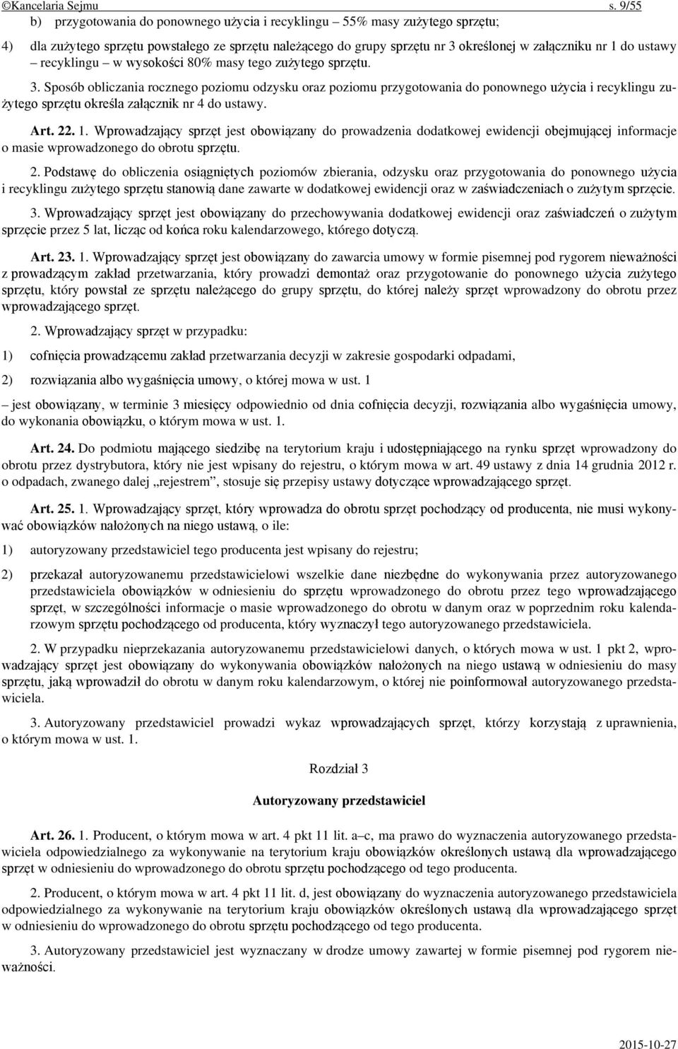 recyklingu w wysokości 80% masy tego zużytego sprzętu. 3.