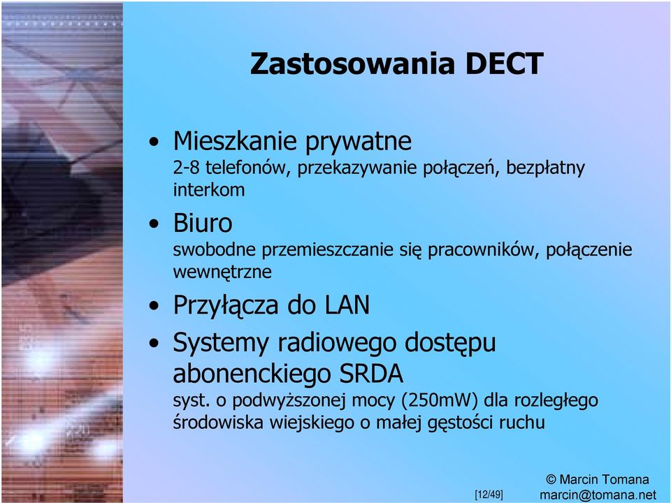 wewnętrzne Przyłącza do LAN Systemy radiowego dostępu abonenckiego SRDA syst.