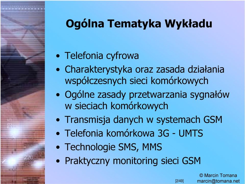 sygnałów w sieciach komórkowych Transmisja danych w systemach GSM