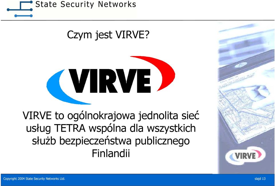 TETRA wspólna dla wszystkich słuŝb