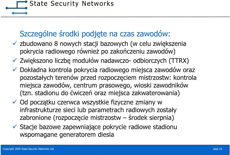 prasowego, wioski zawodników (tzn.