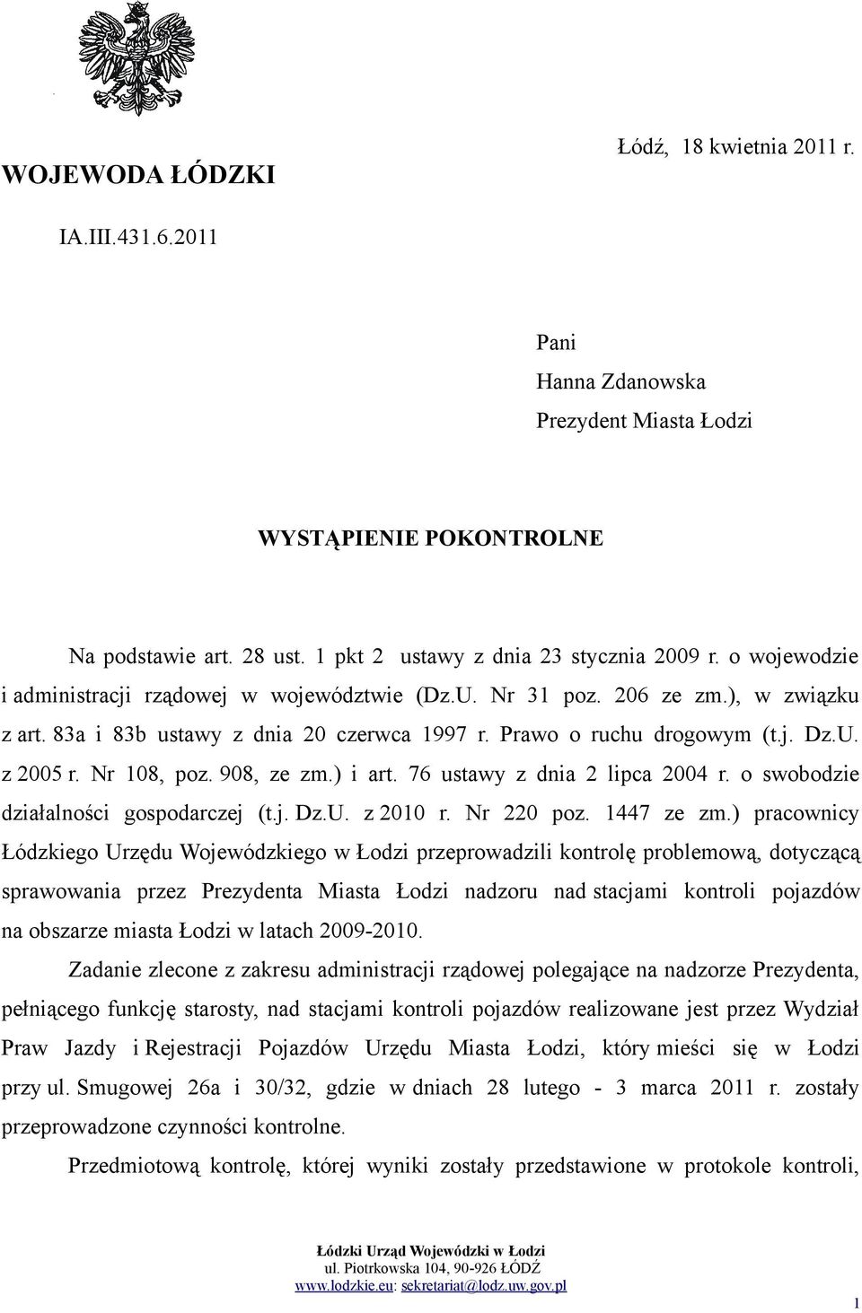 Nr 108, poz. 908, ze zm.) i art. 76 ustawy z dnia 2 lipca 2004 r. o swobodzie działalności gospodarczej (t.j. Dz.U. z 2010 r. Nr 220 poz. 1447 ze zm.